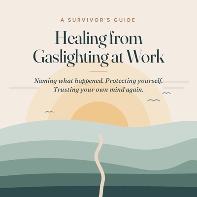 Healing from Gaslighting at Work: A Survivor's Guide cover
