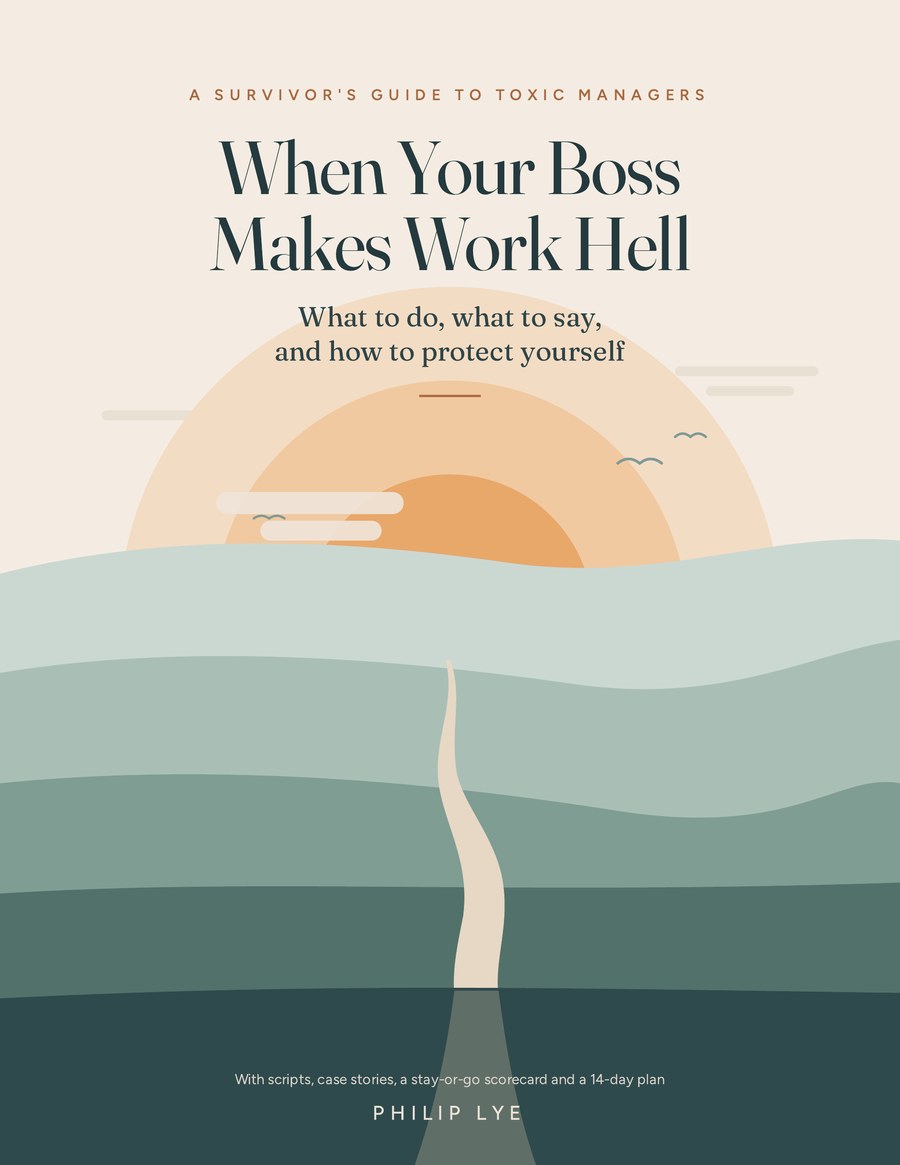 Cover of When Your Boss Makes Work Hell: A Survivor's Guide to Toxic Managers by Philip Lye